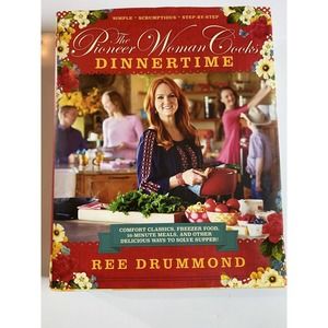 2015 The Pioneer Woman Cooks Dinnertime by Ree Drummond